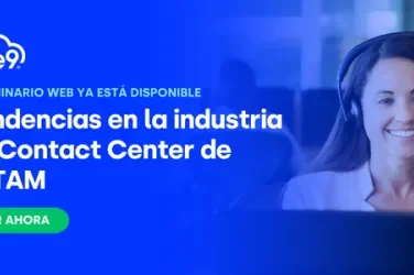 Tendencias en la industria de Contact Center de LATAM